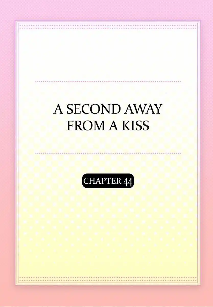 Kiss made, Ato 1-byou. Capitolo 44 page 4