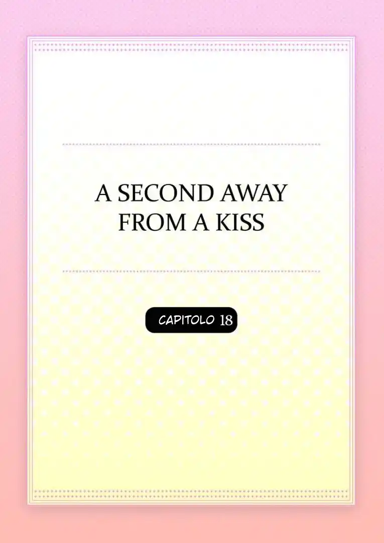 Kiss made, Ato 1-byou. Capitolo 18 page 4